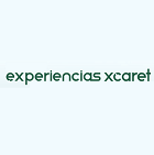 Experiencias Xcaret